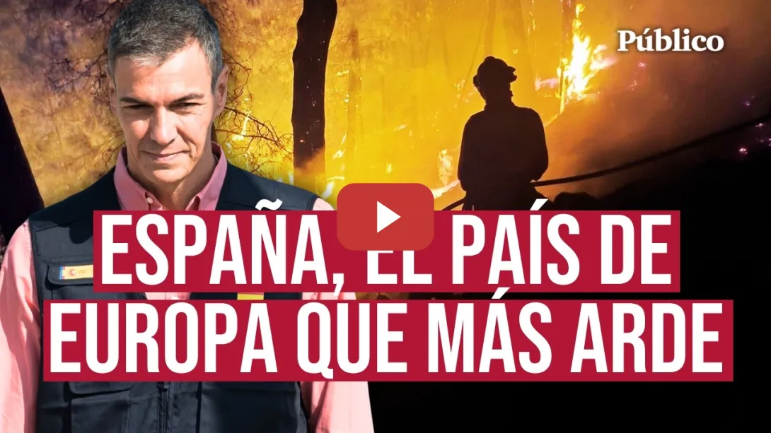 Embedded thumbnail for España frente al FUEGO: las claves de unos incendios cada vez más imposibles de apagar