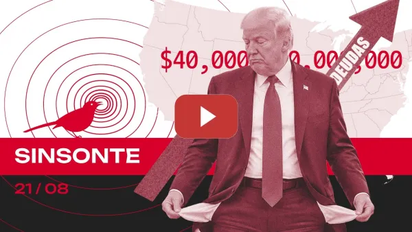 Embedded thumbnail for Trump y la deuda récord de EEUU / Cerimedo llora acorralado por la justicia | Sinsonte 1x15
