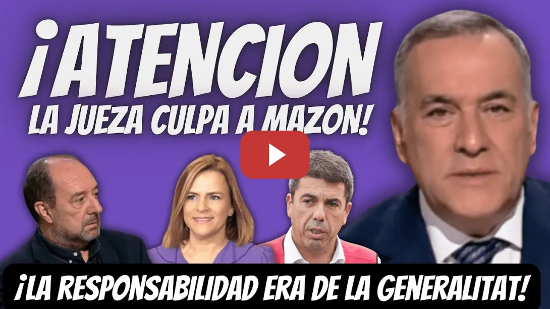 Embedded thumbnail for MAZÓN SENTENCIADO - La JUEZA le CULPA de TODO - CORRUPCIÓN en la RECONSTRUCCIÓN de la DANA