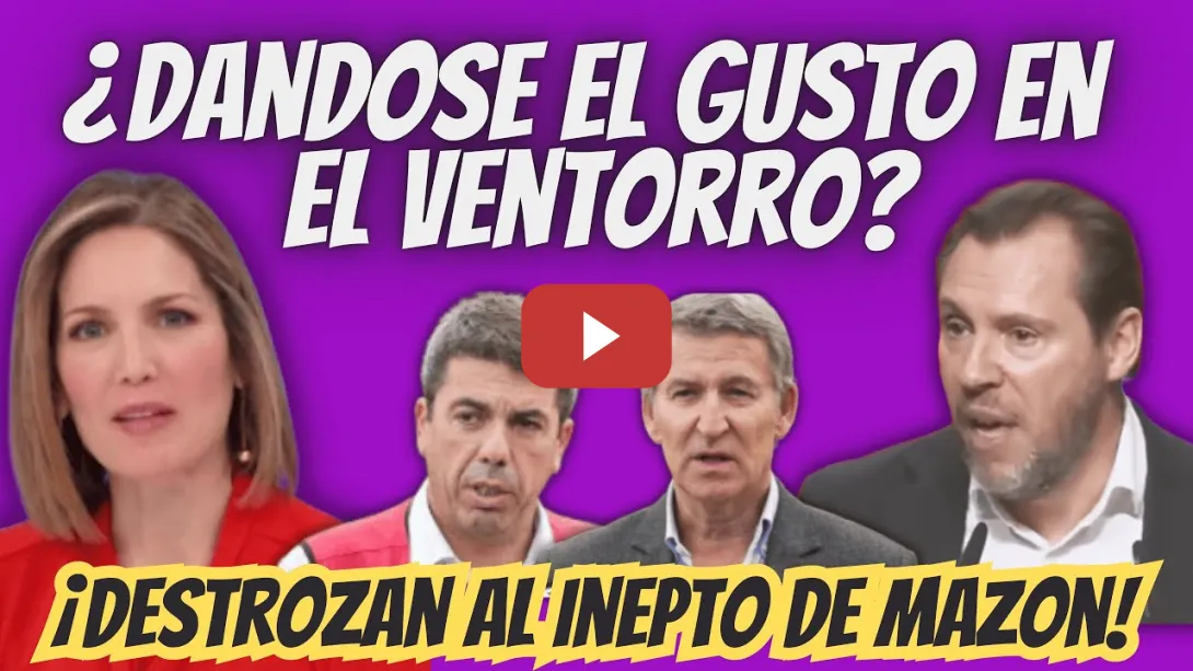 Embedded thumbnail for Silvia Intxaurrondo DESTROZA a Mazón - ¿ESTABA DÁNDOSE el GUSTO en EL VENTORRO según Óscar Puente?