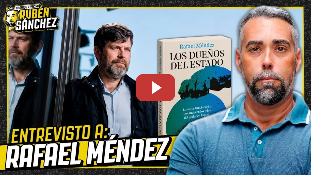 Embedded thumbnail for El poder invisible que manda en España por encima de los gobiernos | Entrevisto a Rafael Méndez