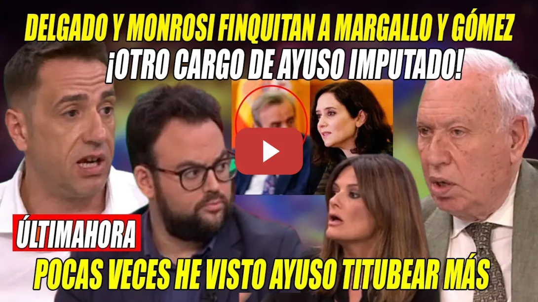 Embedded thumbnail for Emilio Delgado y Monrosi HACEN AGONIZAR a Margallo🔥Ayuso MUY NERVIOSA,otro de sus CARGOS de IMPUTADO