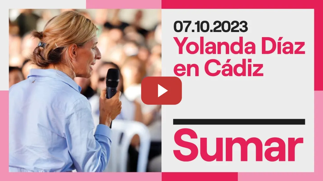 Embedded thumbnail for Yolanda Díaz en Cádiz