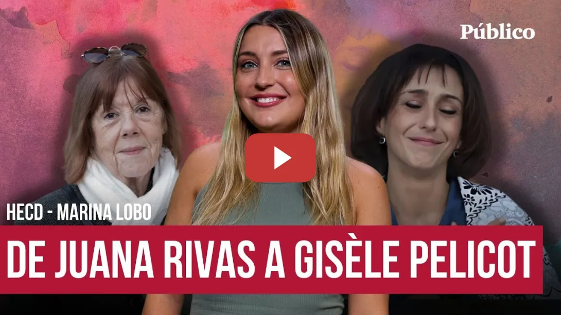 Embedded thumbnail for De Juana Rivas a Gisèle Pelicot Marina Lobo y el sistema contra las mujeres