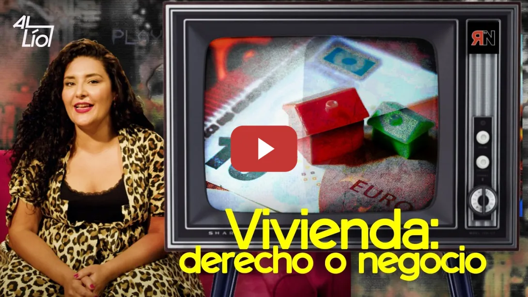 Embedded thumbnail for Vivienda: derecho o negocio | AL LÍO