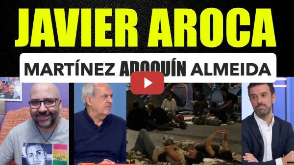 Embedded thumbnail for Javier Aroca, a Adoquín Almeida le molestan los manifestantes de Sol, no son los suyos.