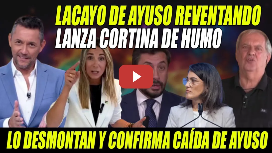 Embedded thumbnail for PATÉTICO LACAYO de Ayuso RIDICULIZADO x Javier Ruiz-ZAMBOMBAZO de Aroca, Espinar y Bergerot a Ayuso