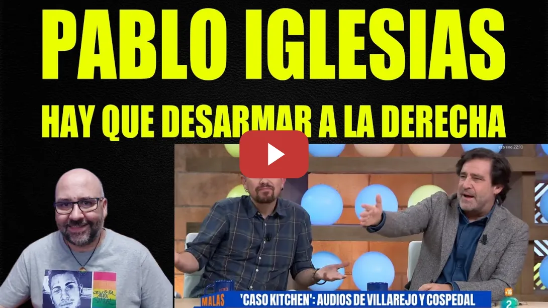 Embedded thumbnail for Pablo Iglesias, hay que desarmar a la derecha.