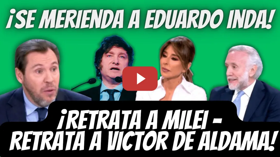 Embedded thumbnail for Óscar Puente SE MERIENDA a Inda - RECUERDA a Milei - RETRATA a Aldama