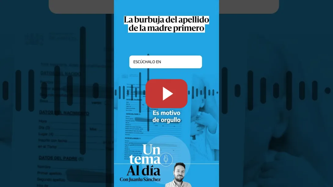 Embedded thumbnail for 🎙 PODCAST | La burbuja del apellido de la madre primero · UN TEMA AL DÍA