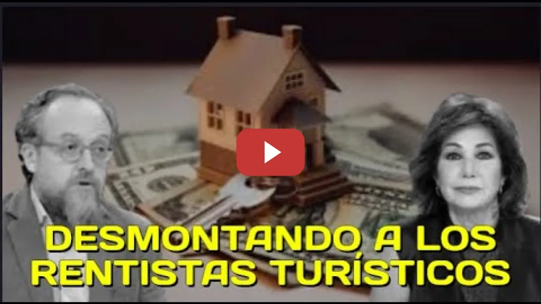 Embedded thumbnail for Como desmontar la lacra de los rentistas de pisos turísticos