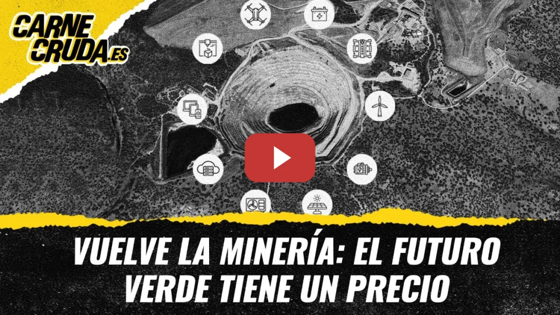 Embedded thumbnail for T11x133 - Vuelve la minería: el futuro verde tiene un precio (CARNE CRUDA)