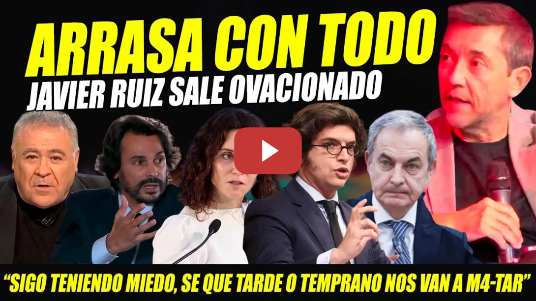 Embedded thumbnail for JAVIER RUIZ PONE PÚBLICO EN PIE. ARRASA CON TODO:CLAN AYUSO, JUECES, FERRERAS, P.MEDIÁTICOS,FIGAREDO