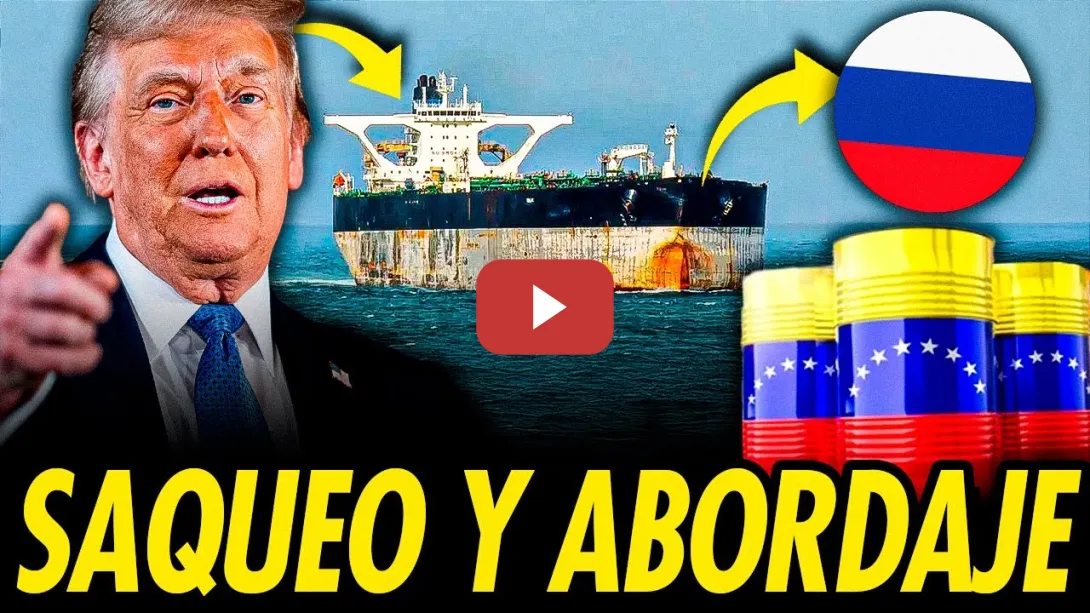 Embedded thumbnail for TRUMP ANUNCIA EL SAQUEO DE PETRÓLEO A VENEZUELA Y ABORDA UN BUQUE RUSO