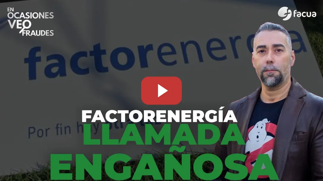 Embedded thumbnail for ANULAN UNA PENALIZACIÓN DE FACTORENERGÍA A UN USUARIO TRAS CAMBIARLO DE COMERCIALIZADORA CON ENGAÑOS
