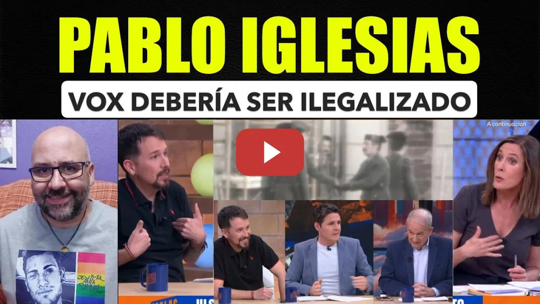 Embedded thumbnail for Pablo Iglesias, Vox debería de ser ilegalizado.