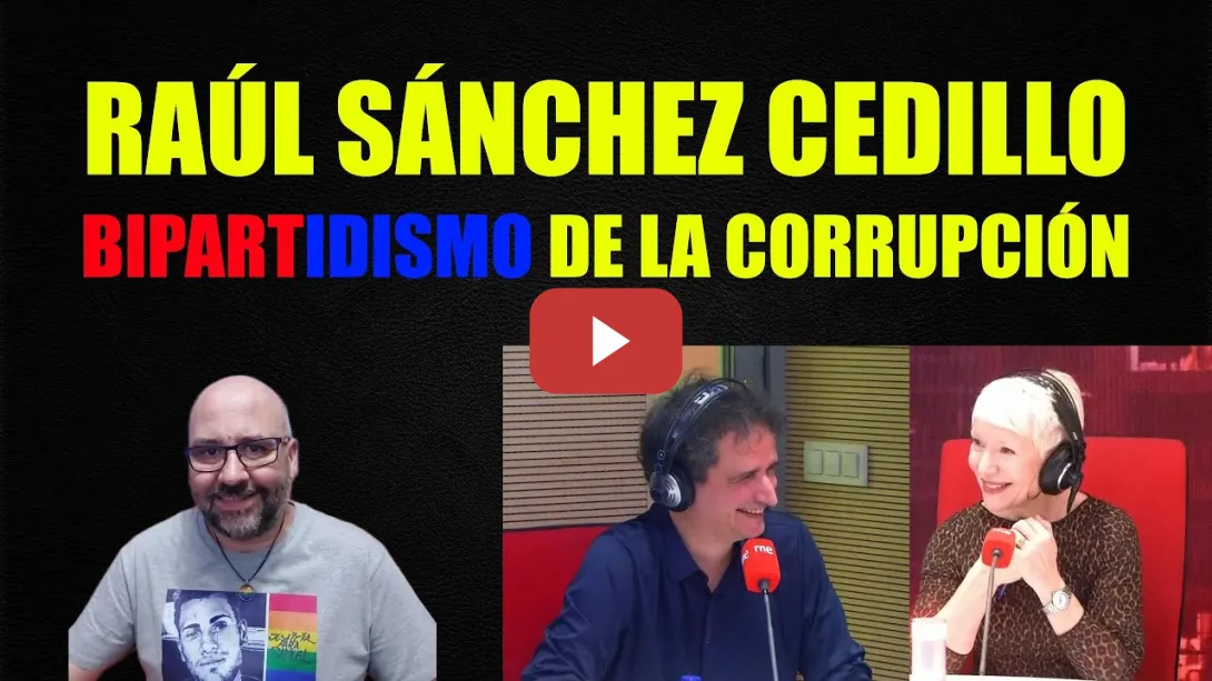 Embedded thumbnail for Raúl Sánchez Cedillo, Bipartidismo de la corrupción.