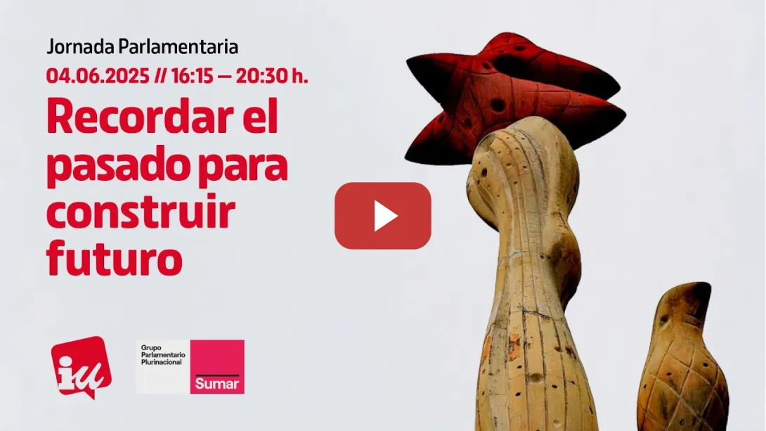 Embedded thumbnail for Recordar el pasado para construir el futuro - Jornadas Parlamentarias