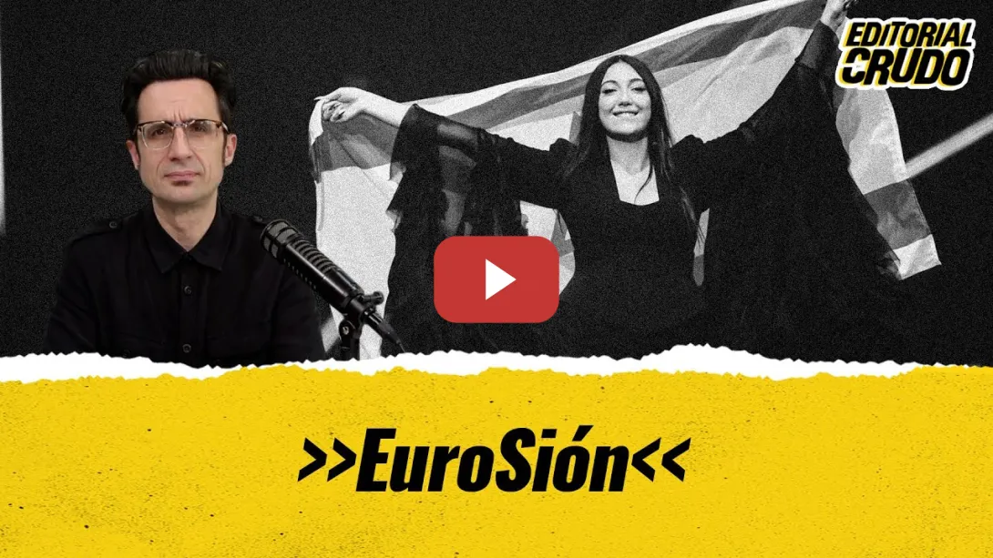 Embedded thumbnail for &quot;Eurosión&quot; #editorialcrudo
