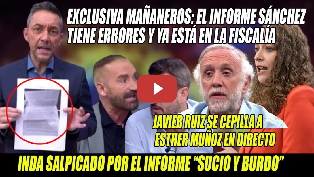 Embedded thumbnail for B0MBAZO🔥Javier Ruiz ACORRALA a E.Muñoz con INFORME contra Sánchez PLAGADO de ERRORES🔥SALPICA a Inda