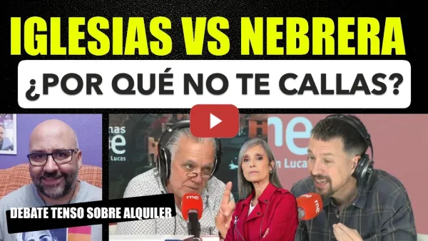 Embedded thumbnail for Pablo Iglesias VS Monserrat Nebrera. Vivienda. ¿Por qué no te callas?
