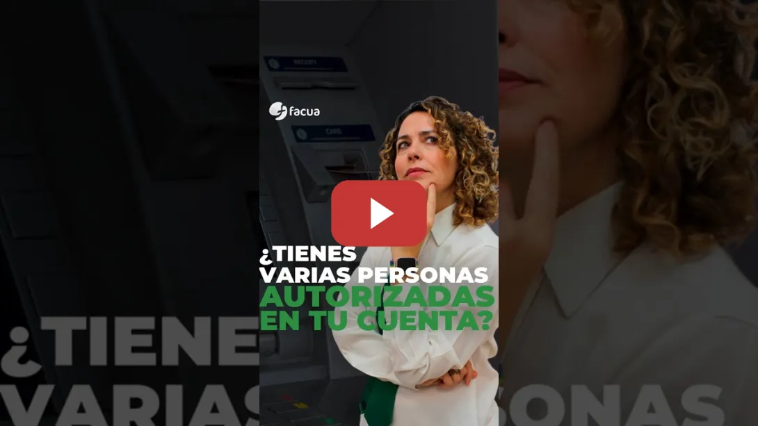 Embedded thumbnail for ¿TIENES VARIAS PERSONAS AUTORIZADAS EN TU CUENTA BANCARIA?