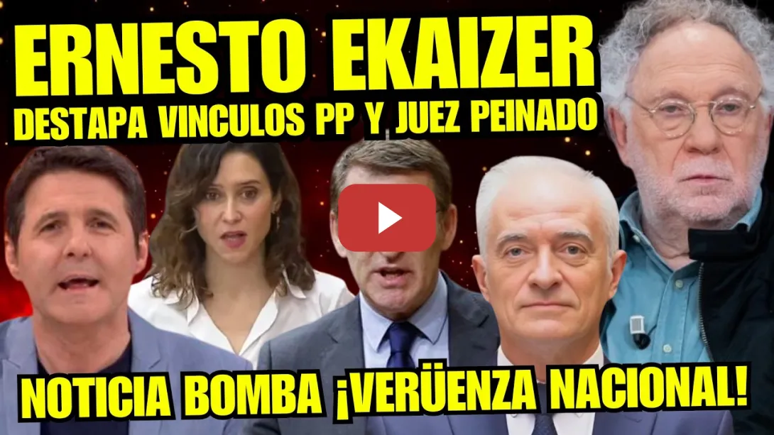 Embedded thumbnail for ERNESTO EKAIZER SE MERIENDA al JUEZ PEINADO y DESTAPA VÍNCULOS QUE TIENE CON EL PARTIDO POPULAR