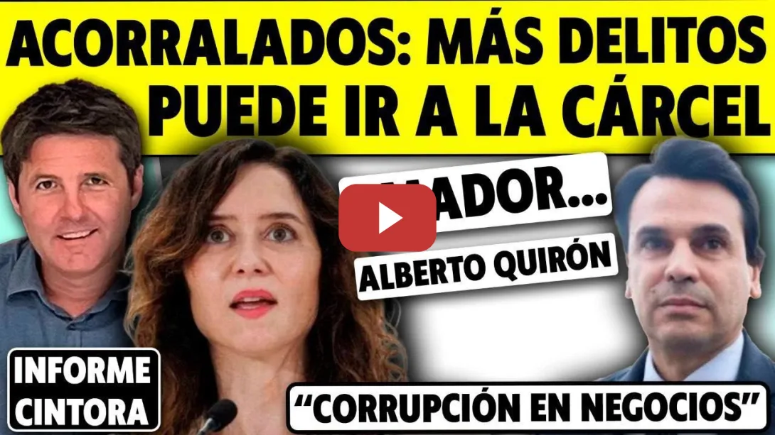 Embedded thumbnail for SE LES COMPLICA MUCHO: EL NOVIO DE AYUSO SERÁ INVESTIGADO POR MÁS DELITOS. ALBERTO QUIRÓN MUY TOCADO