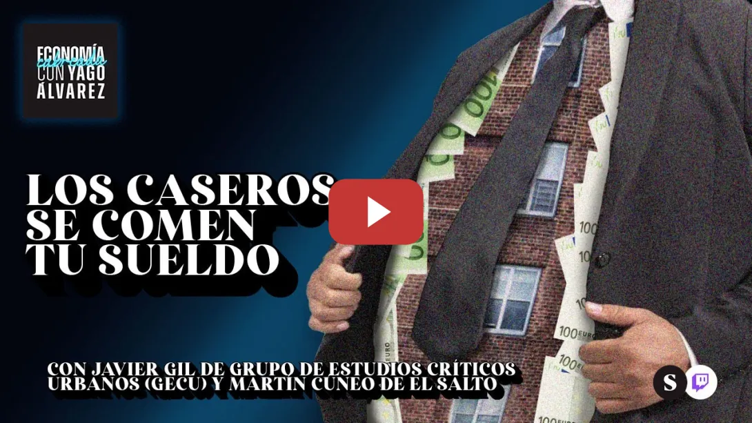 Embedded thumbnail for Los caseros se comen tu sueldo | Economía Cabreada 2x05