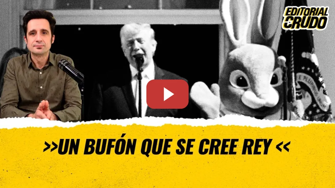 Embedded thumbnail for "Un bufón que se cree rey" #editorialcrudo (CARNE CRUDA)