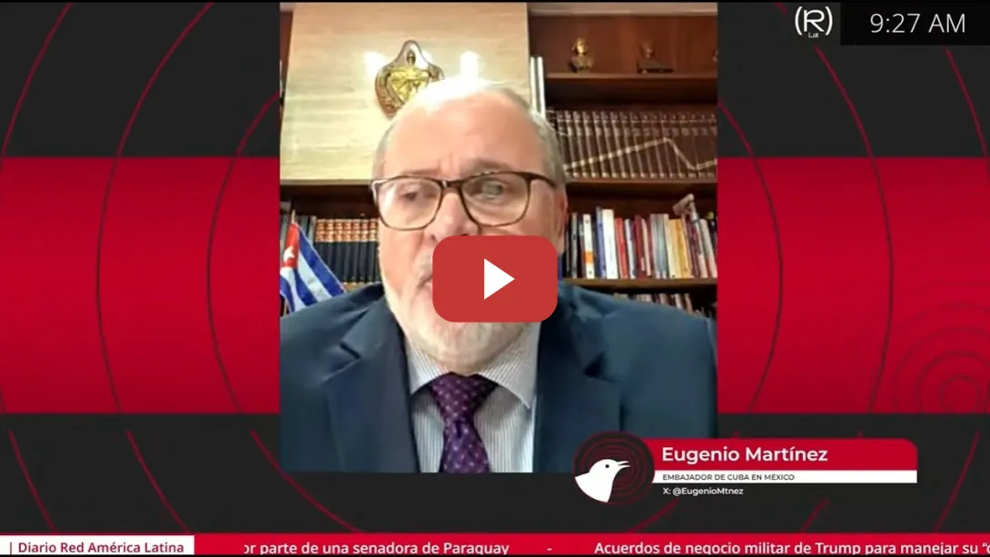 Embedded thumbnail for 🚨HAY UNA AMENAZA REAL DE UNA AGRESIÓN MILITAR DE EEUU A CUBA | Eugenio Martínez, Embajador de Cuba