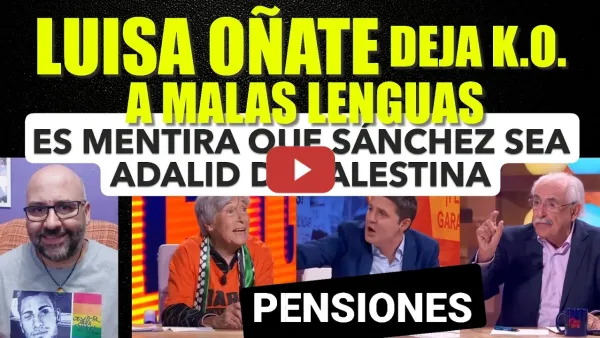 Embedded thumbnail for Luisa Oñate da una lección magistral en directo sobre Pedro Sánchez y Palestina.