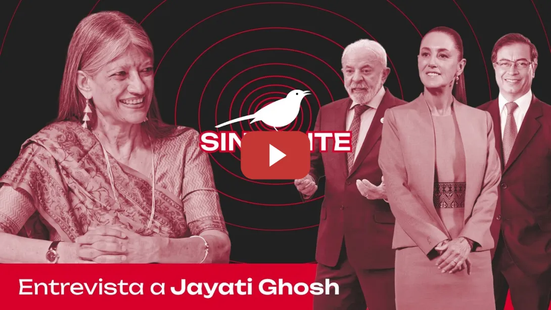 Embedded thumbnail for "México, Brasil y Colombia son una muestra de otra economía posible" | Jayati Ghosh en SINSONTE