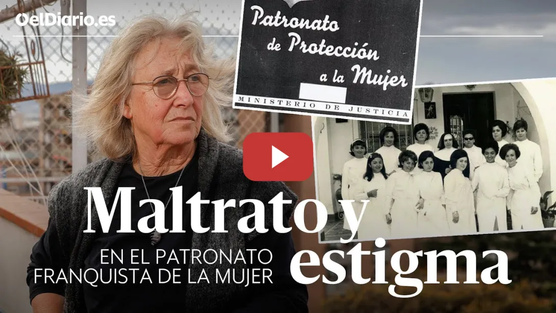 Embedded thumbnail for PATRONATO FRANQUISTA DE LA MUJER: Maltrato y estigma a &quot;jóvenes rebeldes&quot; durante la dictadura