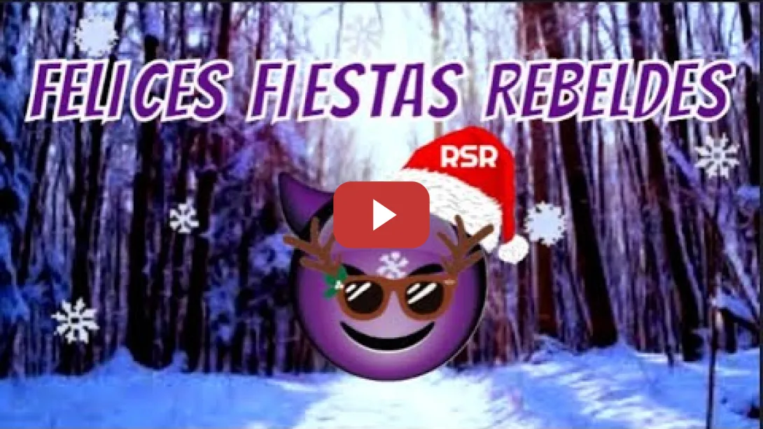 Embedded thumbnail for FELICES FIESTAS REBELDES