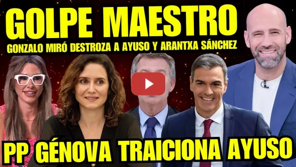 Embedded thumbnail for AYUSO TIEMBLA “GONZALO MIRÓ DESTROZA A ARANTXA SÁNCHEZ” AYUSO ESTÁ ACABADA POR TRAICIÓN PP GÉNOVA
