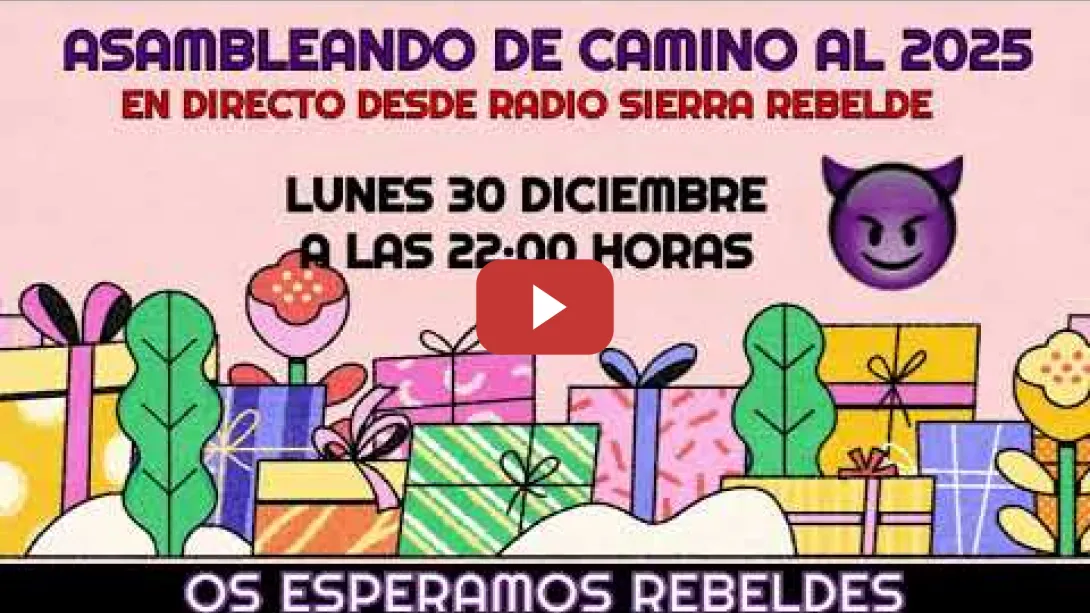 Embedded thumbnail for ASAMBLEANDO &quot;De Camino al 2025&quot; LUNES 30 DE DICIEMBRE A LAS 22 H