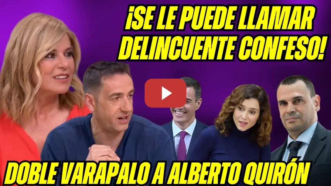 Embedded thumbnail for Delgado y Palomera 👏 La Justicia CONFIRMA q Alberto QUIRÓN es DELINCUENTE CONFESO. ABOGADO DESMIENTE