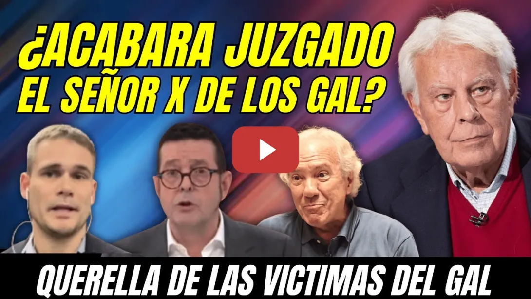 Embedded thumbnail for ¡ATENTO!, &quot;ACABARÁ FELIPE GONZÁLEZ ENCAUSADO&quot; QUERELLA VÍCTIMAS del GAL CONTRA JOSÉ BARRIONUEVO