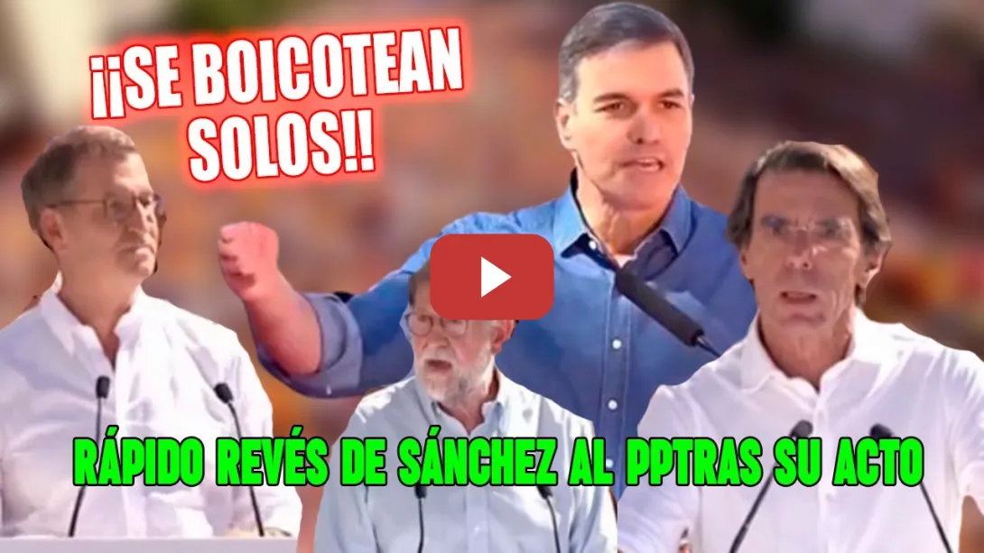 Embedded thumbnail for COLLEJÓN del Sánchez a Aznar, Ayuso, Rajoy y Feijóo tras el DELIRANTE acto del PP en Madrid