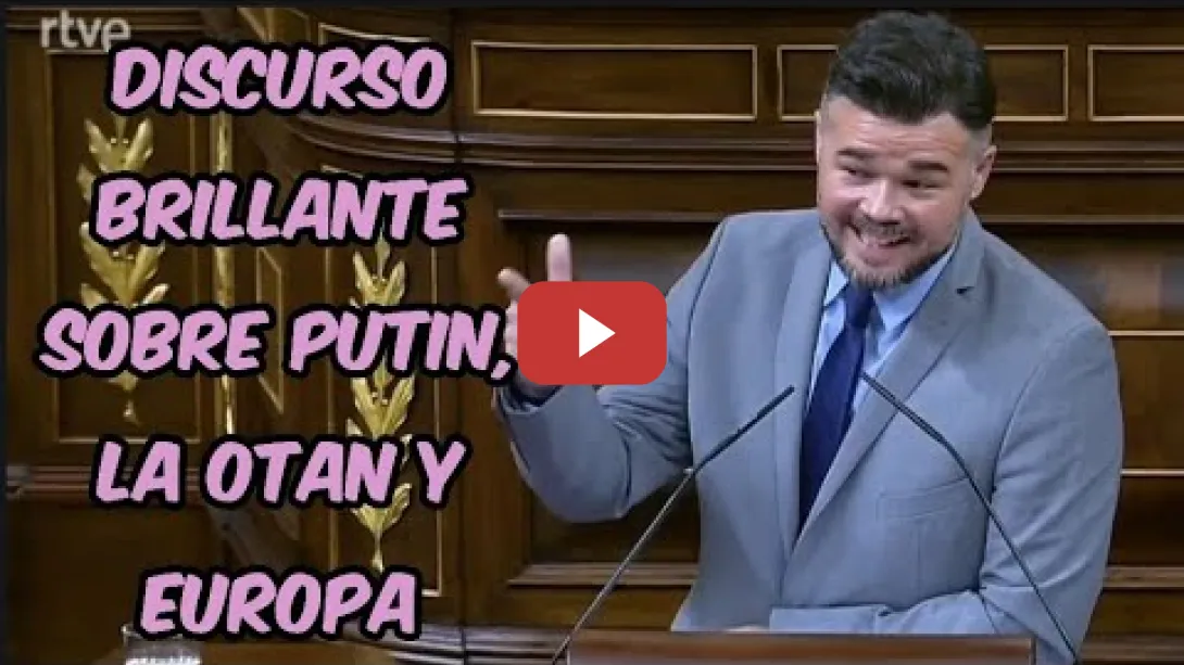 Embedded thumbnail for Gabriel Rufián hace una brillante intervención sobre EL GIRO BELICISTA DE LA UNIÓN EUROPEA