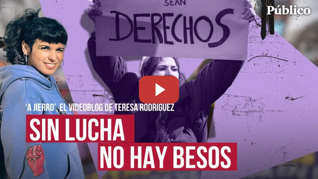 Embedded thumbnail for Sin lucha no hay besos. Sobre el &#039;tsunami&#039; reaccionario de la juventud.