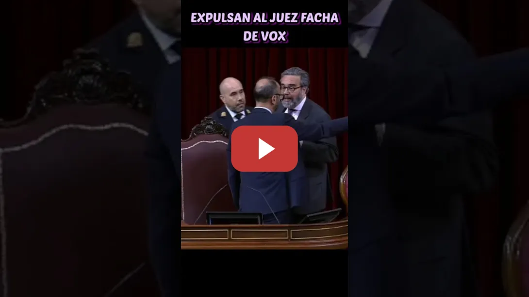 Embedded thumbnail for El presidente del Congreso expulsa al fin al juez fascista de VOX que no expulsó hace 4 años