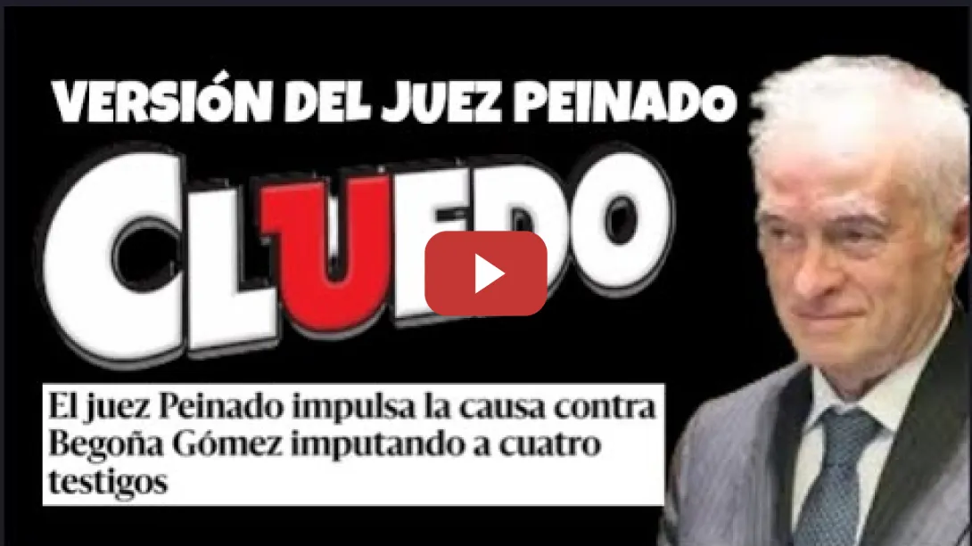 Embedded thumbnail for El Juez Peinado se inventa declaraciones e imputa sin motivos