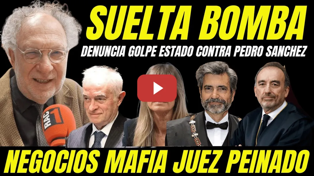 Embedded thumbnail for BOMBAZO JUEZ PEINADO "EXCLUSIVA EKAIZER DESTAPA GOLPE ESTADO TRIBUNAL SUPREMO CONTRA PEDRO SÁNCHEZ"