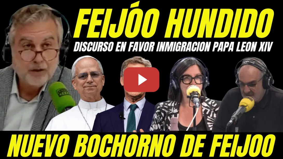 Embedded thumbnail for DERROTADO POR PEDRO SÁNCHEZ "CARLOS ALSINA FULMINA A FEIJÓO POR DISCURSO INMIGRACIÓN PAPA LEÓN XIV"
