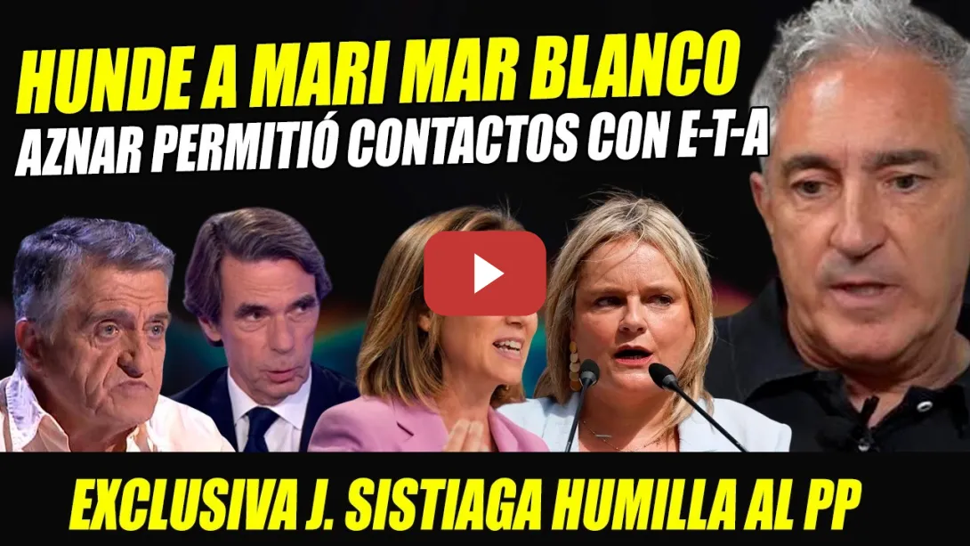 Embedded thumbnail for BESTIAL: JON SISTIAGA HUMILLA A MARI MAR BLANCO Y GAMARRA: AZNAR PERMITIÓ CONTACTOS CON E-T-A