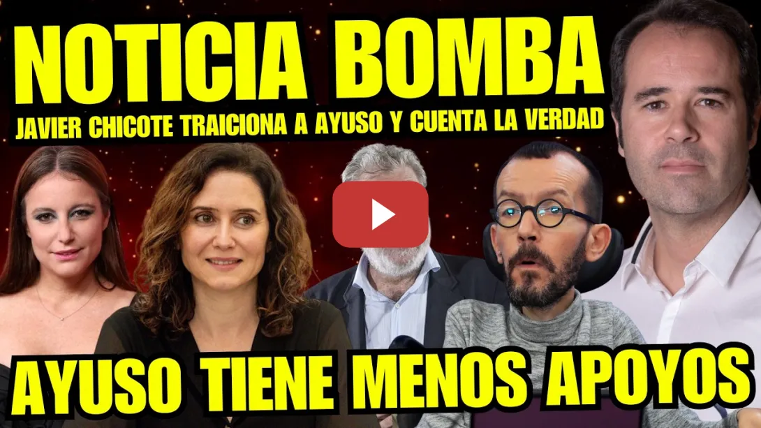 Embedded thumbnail for ¡BOMBAZO! JAVIER CHICOTE TRAICIONA A SU AMIGA AYUSO "COMPRA A ESCONDIDAS" NUEVO RIDÍCULO ANDREA LEVY