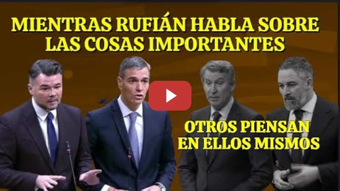 Embedded thumbnail for MIENTRAS RUFIÁN HABLA SOBRE LAS COSAS IMPORTANTES, FEIJÓO Y ABASCAL HABLAN DE ELLOS MISMOS