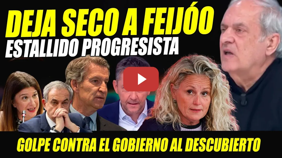 Embedded thumbnail for OFENSIVA PROGRESISTA CONTRA EL GOLPE DEJA SECO A FEIJOO Y JUECES MALHECHORES. ZAPATERO-FINANCIACIÓN